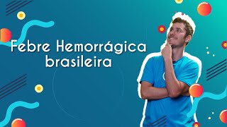 "Febre hemorrágica brasileira" escrito sobre fundo azul ao lado da imagem do professor