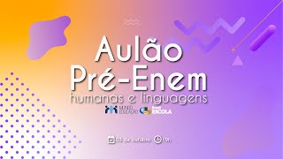 "Aulão Pré-Enem Brasil Escola - Humanas e Linguagens" escrito sobre fundo roxo e alaranjado