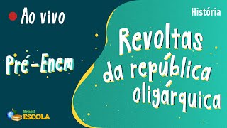 "Pré-Enem | Revoltas da república oligárquica" escrito sobre fundo verde