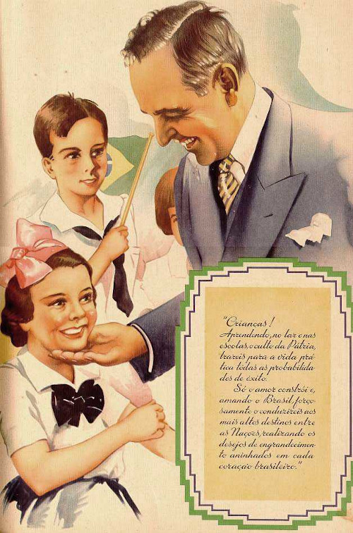  Uma propaganda de 1938 retratando Getúlio Vargas cercado por crianças.