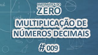 "Matemática do Zero | Multiplicação de Números Decimais" escrito em fundo azul