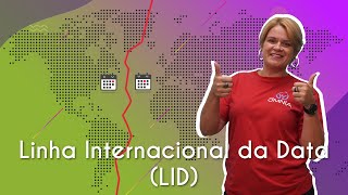 "Linha Internacional de Data (LID)" escrito sobre ilustração do mapa múndi, ao lado há uma imagem da professora fazendo sinal de positivo