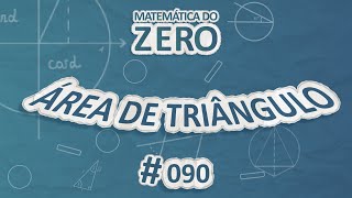 Escrito"Matemática do Zero | Área de triângulo " em fundo azul.