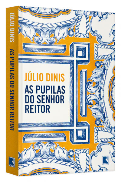  Capa do livro “As pupilas do senhor reitor”, de Júlio Dinis, publicado pela editora Record.