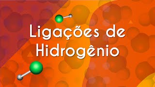 Título "Ligações de hidrogênio I Forças intermoleculares" escrito sobre fundo laranja com moléculas.