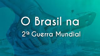 Título "O Brasil na Segunda Guerra Mundial" escrito em fundo azul.