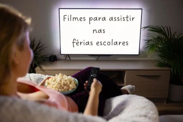 Férias e dicas de filmes