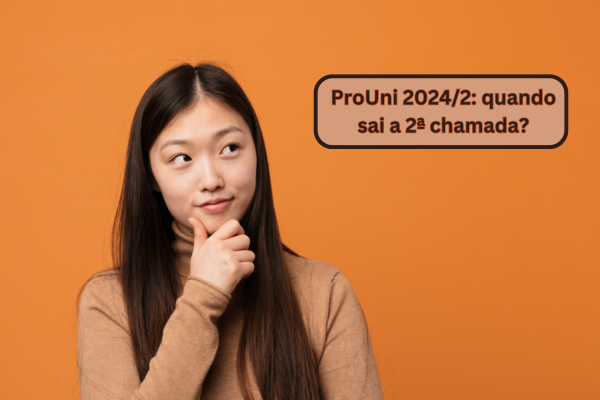 Estudante pensando. Na imagem, está escrito: ProUni 2024/2: quando  sai a 2ª chamada?