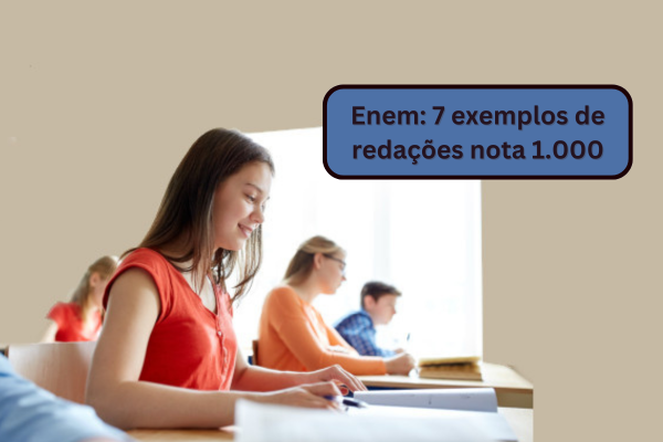 Estudante fazendo prova. Na imagem, está escrito: Enem: 7 exemplos de redações nota 1.000