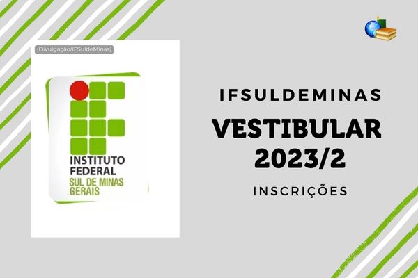 Fundo cinza, listras verde, logo do IFSuldeMinas, texto Vestibular 2023/2 Inscrições