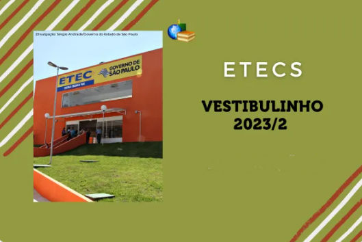 Inscrições vestibulinho 2023/2 Etecs