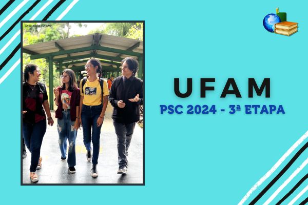 Fundo azul claro, foto de estudantes no campus da UFAM. Texto UFAM PSC 2024 3ª etapa