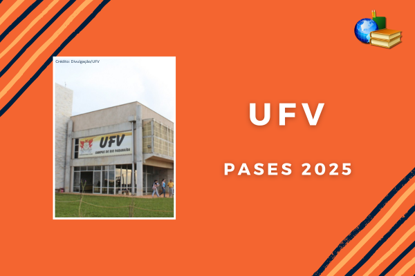 Fachada de uma prédio da UFV em fundo laranja. Texto: UFV PASES 2025